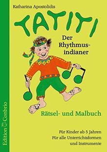 Tatiti Der Rhythmus Indianer Ratsel Und Malbuch Fur Kinderab 5 Jahren Fur Alle Instrumente De Katharina Apostolidis