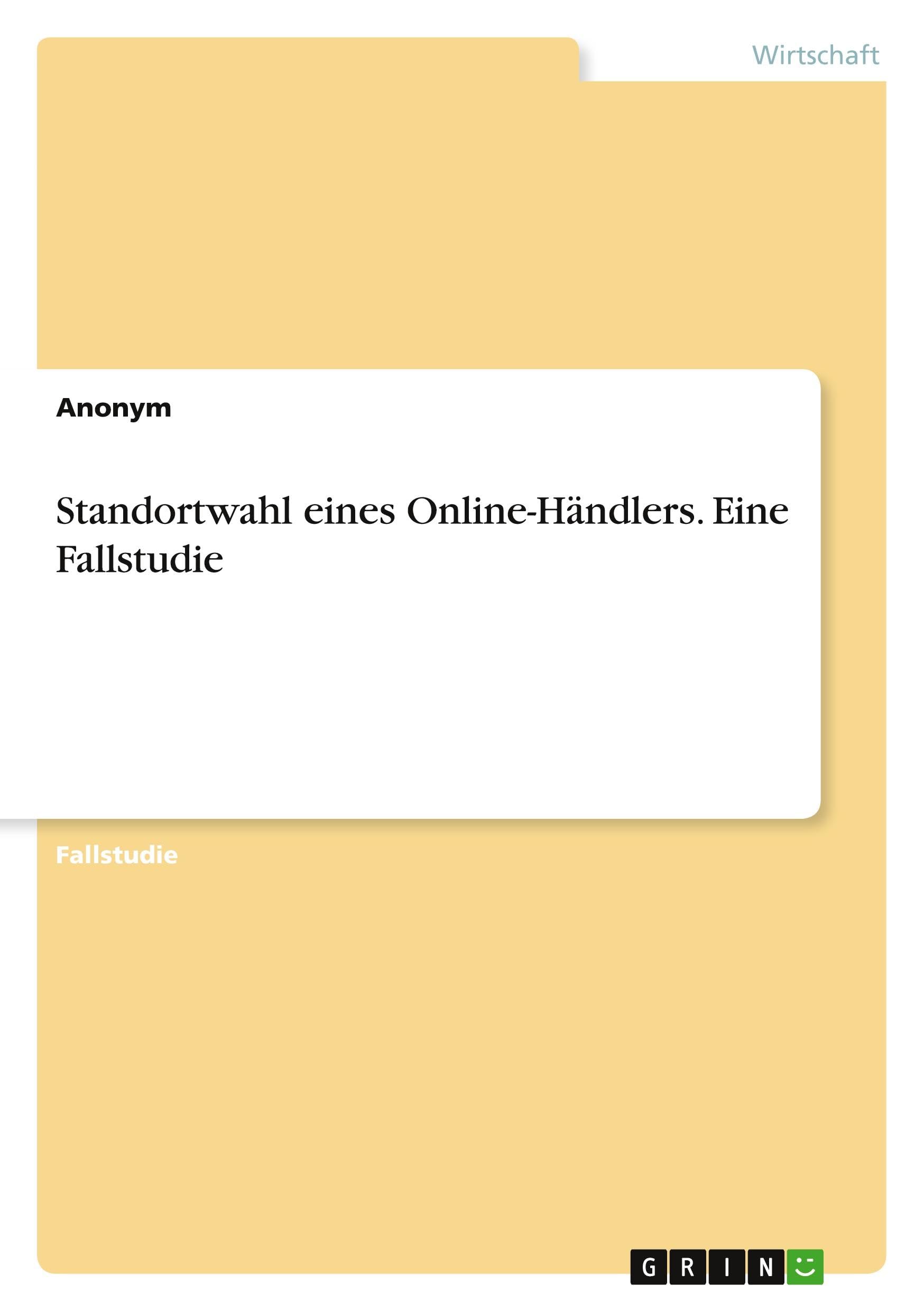 Standortwahl eines Online-Händlers. Eine Fallstudie