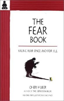 The Fear Book: Facing Fear Once and for All