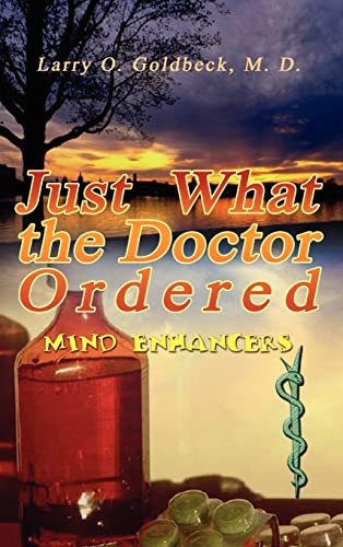 Just What the Doctor Ordered: (Mind Enhancers)
