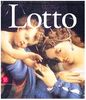 Lorenzo Lotto. Il genio inquieto del Rinascimento (Arte antica. Cataloghi)