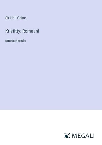 Kristitty; Romaani: suuraakkosin