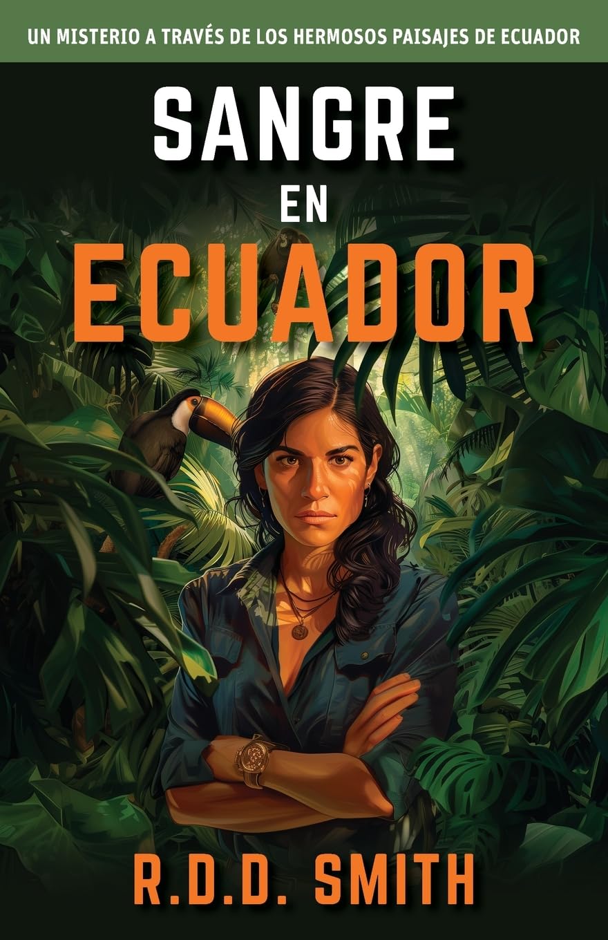 Sangre en Ecuador: Un misterio a través de los hermosos paisajes de Ecuador (Global Runners Mysteries)