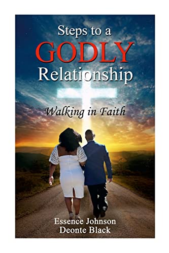 Steps to a Godly Relationship: Walking with Faith