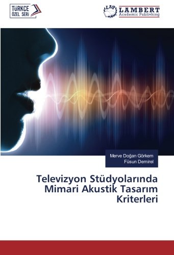 Televizyon Stüdyolarında Mimari Akustik Tasarım Kriterleri