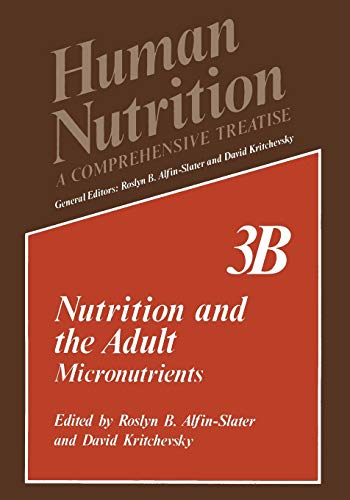 Nutrition and the Adult: Micronutrients Volume 3B (Human Nutrition, 3B)