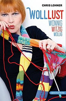 Wolllust: wonnig, witzig, wollig
