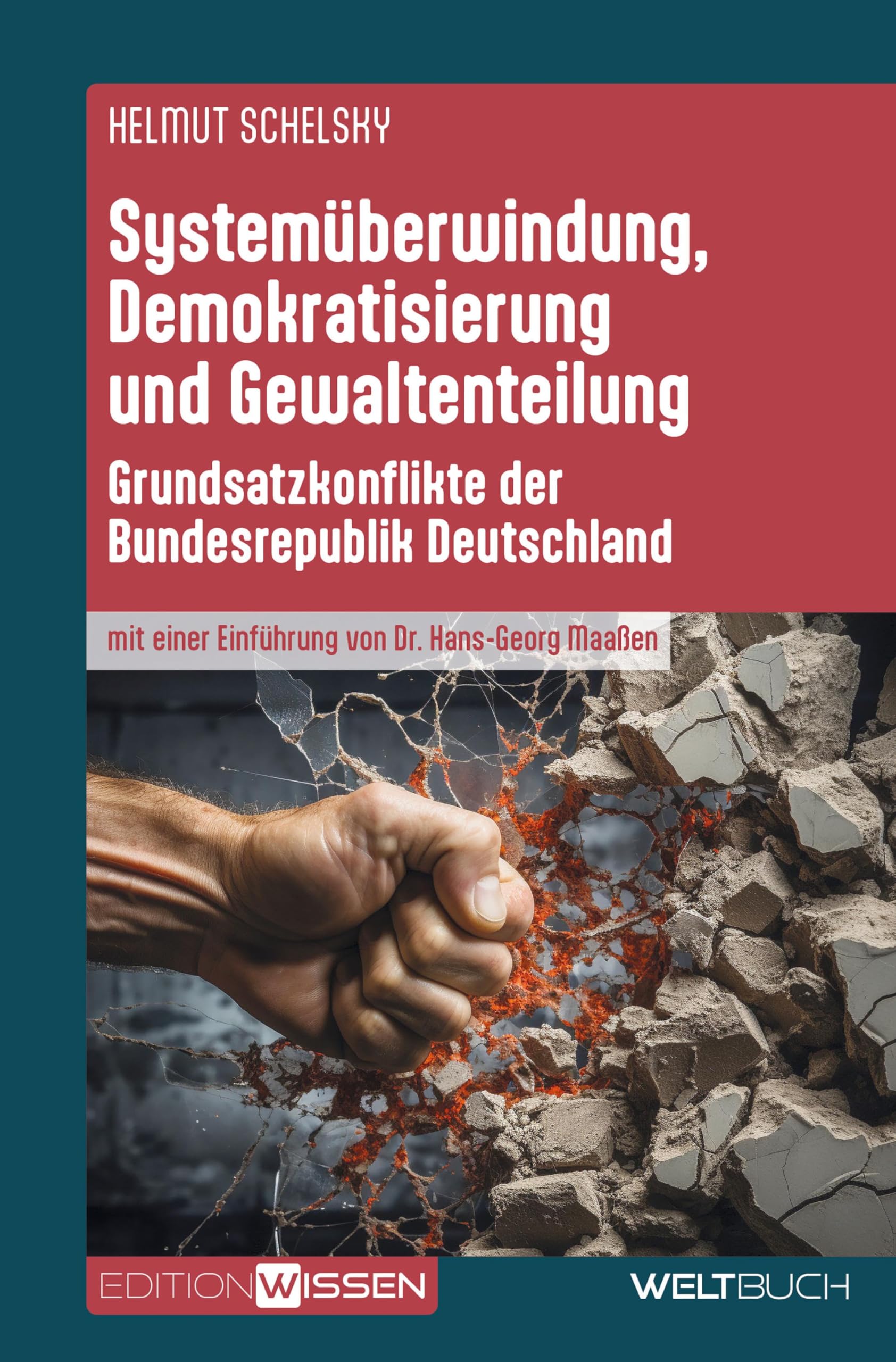 Systemüberwindung, Demokratisierung und Gewaltenteilung: Grundsatzkonflikte der Bundesrepublik Deutschland