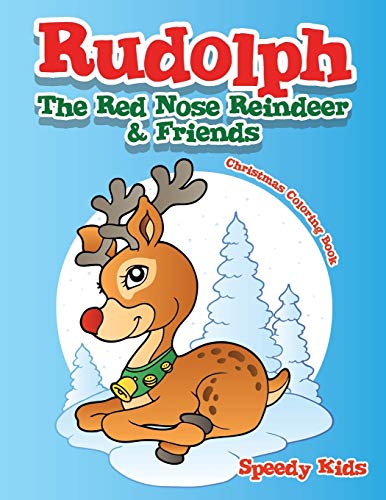 Rudolph The Red Nose Reindeer & Friends Christmas Coloring Book