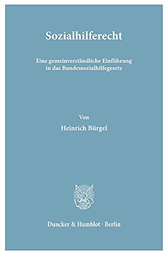 Sozialhilferecht.: Eine gemeinverständliche Einführung in das Bundessozialhilfegesetz.