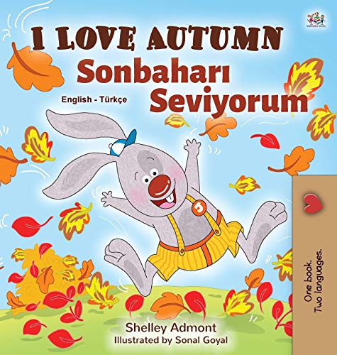 I Love Autumn (English Turkish Bilingual Book for Kids) (English Turkish Bilingual Collection)