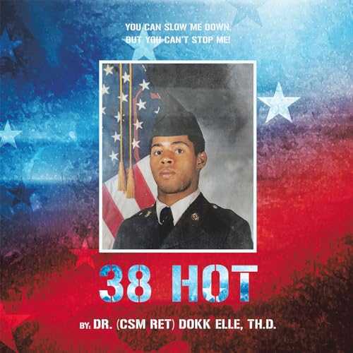 38 Hot: You Can Slow Me Down, But You Can't Stop Me!