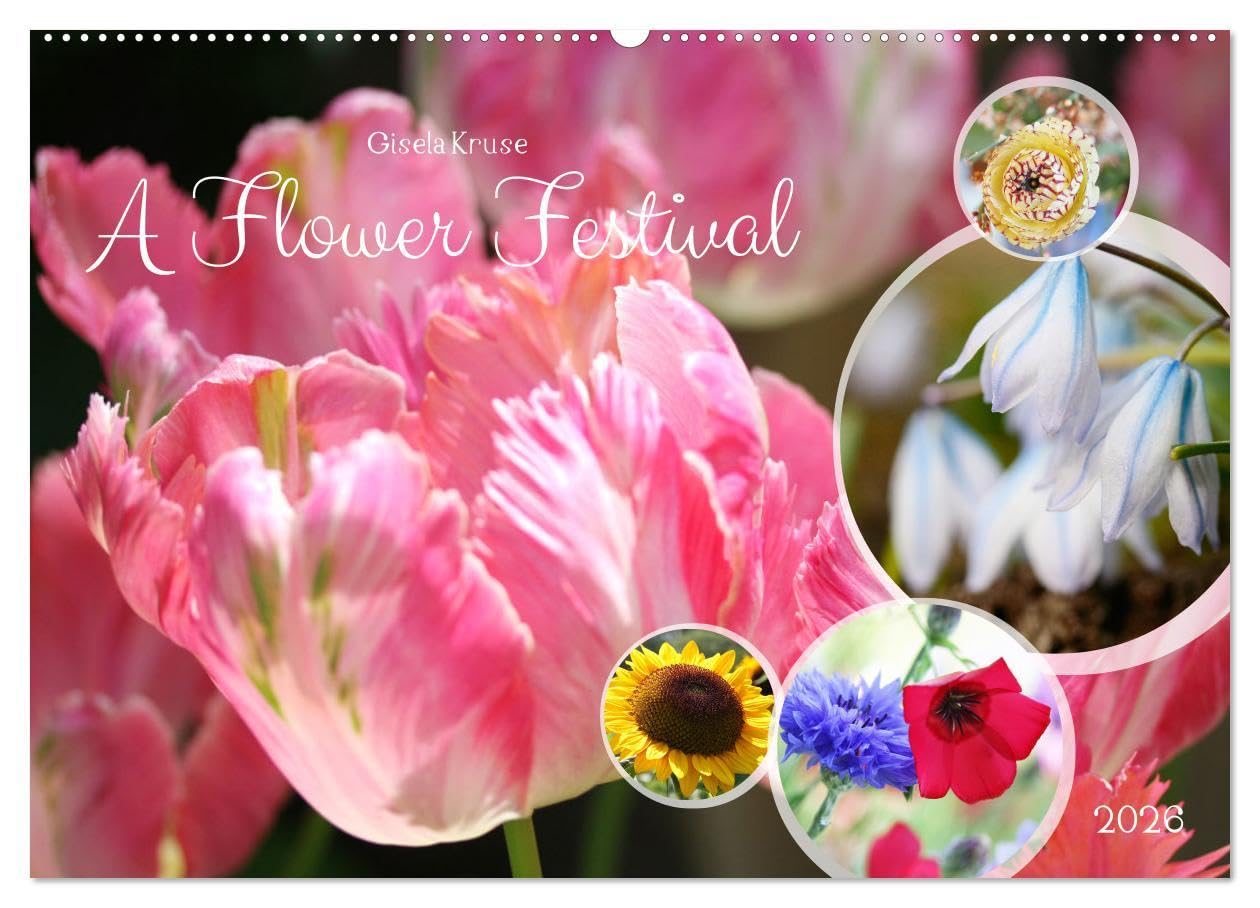 A Flower Festival (Wall Calendar 2026 DIN A2 landscape), CALVENDO 12 Month Wall Calendar: The flowering season is always a feast for the senses