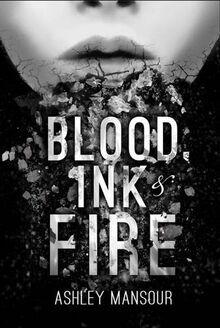 Blood, Ink & Fire: Part I