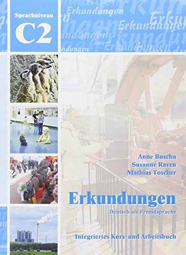 Erkundungen - Deutsch als Fremdsprache Erkundungen Deutsch als Fremdsprache C2 Integriertes Kurs- und Arbeitsbuch m 1 Audio-CD m 1 Buch - Anne Buscha Susanne Raven Mathias Toscher Kartoniert (TB)