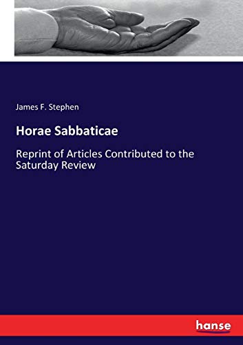Horae Sabbaticae: Reprint of Articles Contributed to the Saturday Review