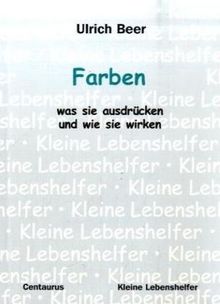 Farben - was sie ausdrücken und wie sie wirken