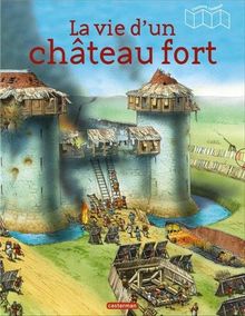 La vie d'un château fort