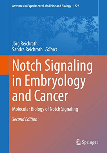 Notch Signaling in Embryology and Cancer: Molecular Biology of Notch Signaling (Advances in Experimental Medicine and Biology, 1227, Band 1227)