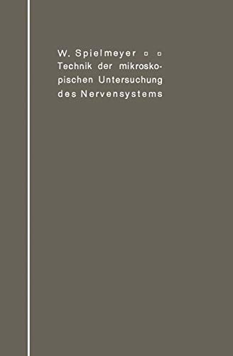 Technik der mikroskopischen Untersuchung des Nervensystems