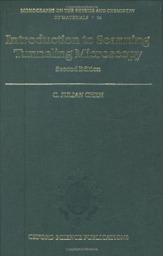 Introduction to Scanning Tunneling Microscopy (Monographs on the Physics and Chemistry of Materials, Band 64)