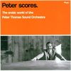 Peter Scores - The Erotic World Of The Peter Thomas Sound Orchestra