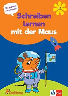 Die Maus: Schreiben lernen mit der Maus - ab 5 Jahren, mit großem Anlautposter