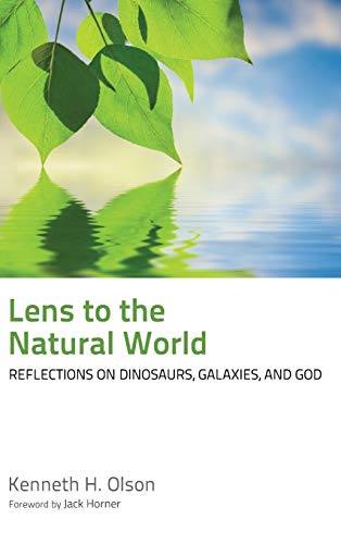 Lens to the Natural World: Reflections on Dinosaurs, Galaxies, and God