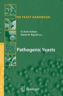 Pathogenic Yeasts (The Yeast Handbook)