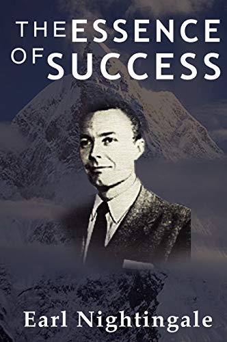 Earl Nightingale The Essence Of Success