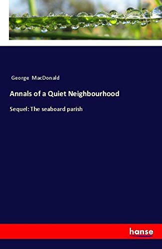 Annals of a Quiet Neighbourhood: Sequel: The seaboard parish