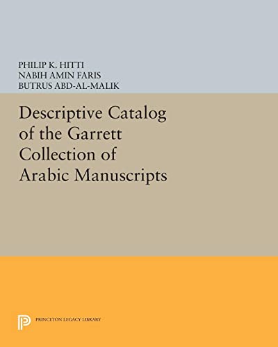 Descriptive Catalogue of the Garrett Collection: (Persian, Turkish, Indic) (Princeton Legacy Library)