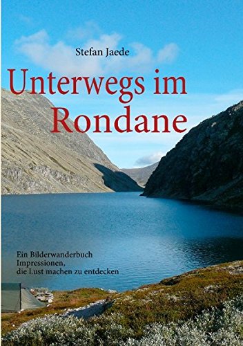 Unterwegs im Rondane: Ein Bilderwanderbuch