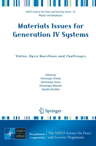 Materials Issues for Generation IV Systems: Status, Open Questions and Challenges (NATO Science for Peace and Security Series B: Physics and Biophysics)