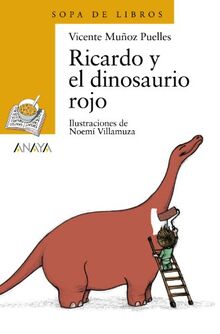 Ricardo y el dinosaurio rojo (LITERATURA INFANTIL - Sopa de Libros)