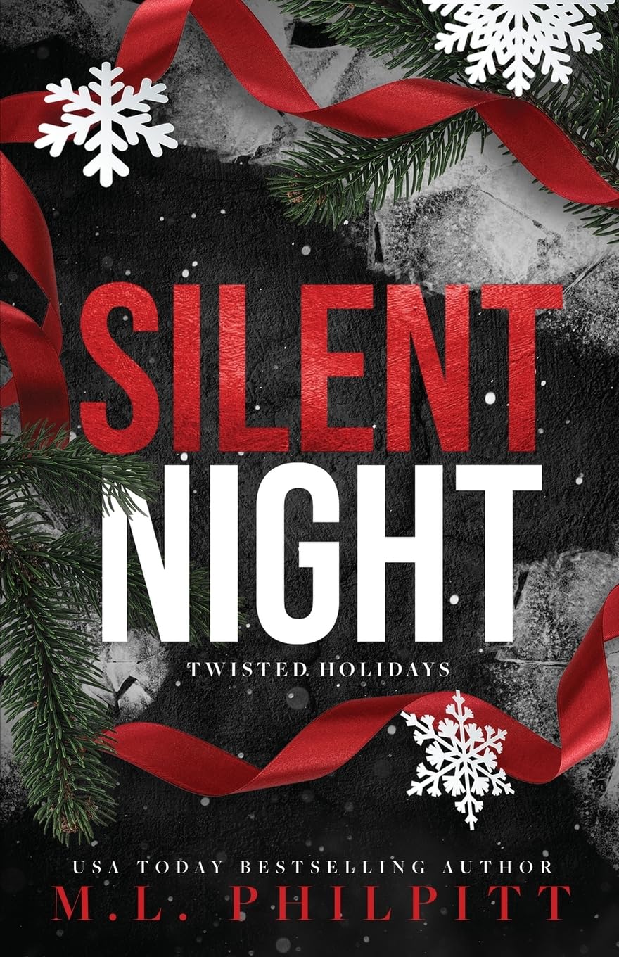M.L. Philpitt Silent Night, A Dark Romance Christmas Novella (Twisted Holidays)