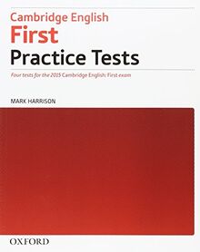 First Certificate Test without Key Exam Pack 3rd Edition: Four tests for the 2015 Cambridge English: First exam (First Certificate Practice Tests)