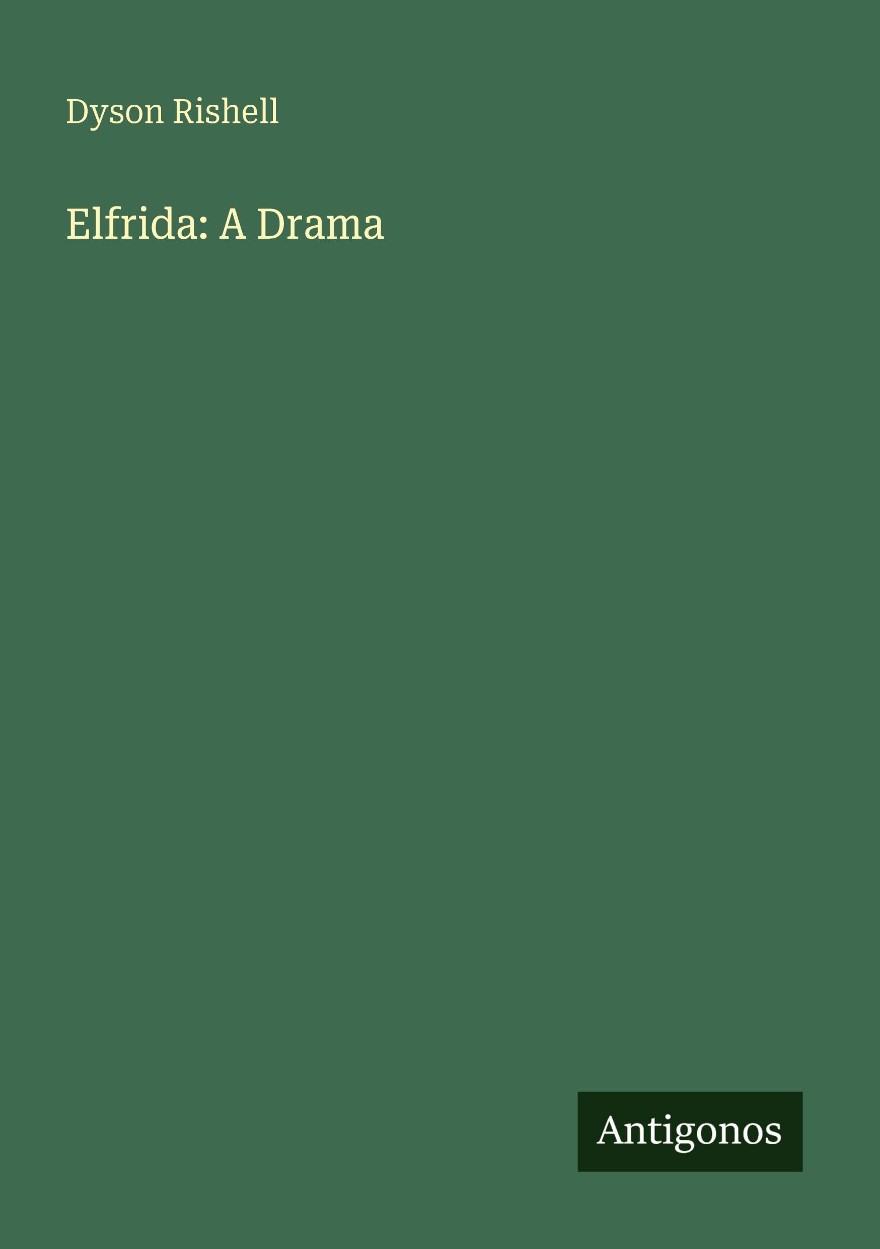 Elfrida: A Drama
