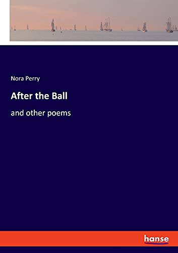 After the Ball: and other poems
