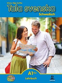 Tala svenska Schwedisch A1 Plus: Lehrbuch