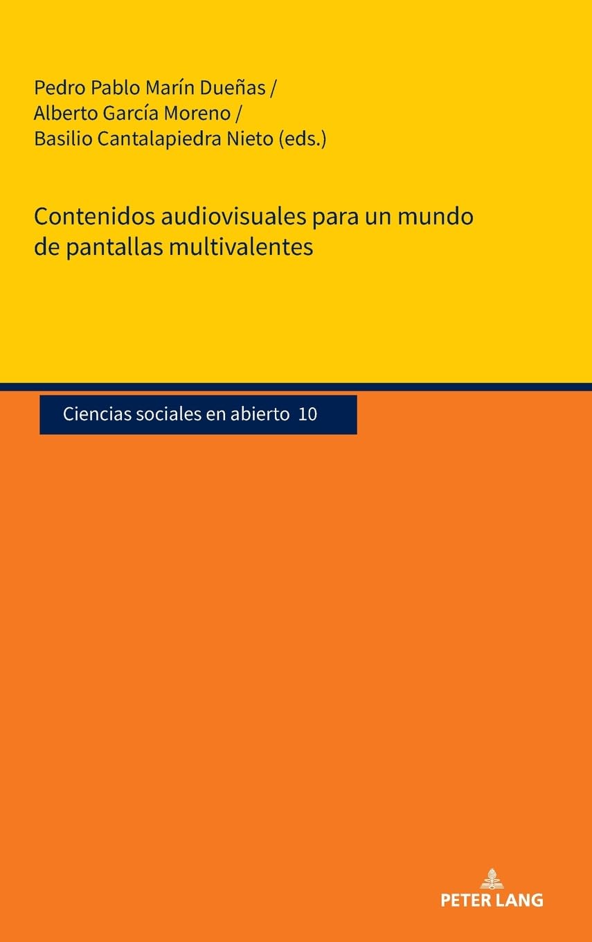 Contenidos audiovisuales para un mundo de pantallas multivalentes (Ciencias sociales en abierto, Band 10)