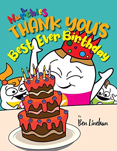 THANK YOU's best ever Birthday: The Nurchies (The Nurchies Children's Picture Books, Band 2)