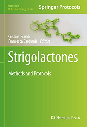 Strigolactones: Methods and Protocols (Methods in Molecular Biology, 2309, Band 2309)