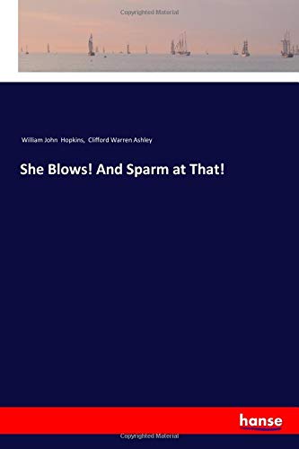 She Blows! And Sparm at That!