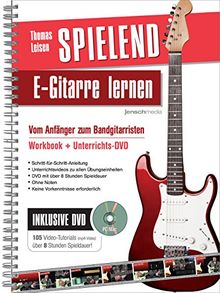 Spielend E-Gitarre Lernen: Vom Anfänger zum Bandgitarristen (mit DVD)