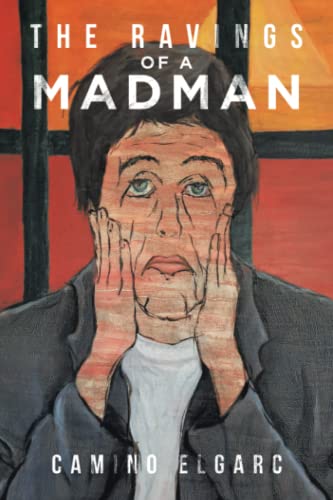 THE RAVINGS OF A MADMAN
