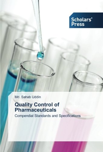 Quality Control of Pharmaceuticals: Compendial Standards and Specifications