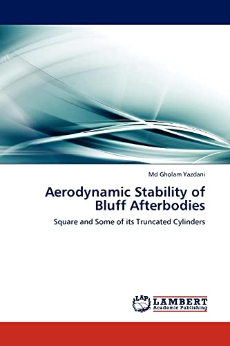 Aerodynamic Stability of Bluff Afterbodies: Square and Some of its Truncated Cylinders