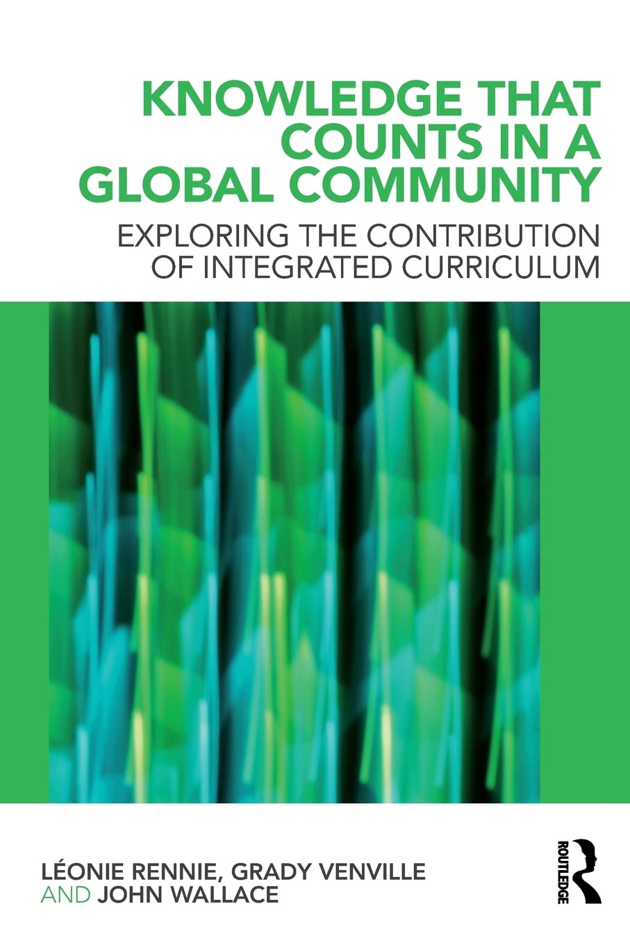 Knowledge that Counts in a Global Community: Exploring the Contribution of Integrated Curriculum