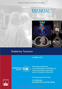 Endokrine Tumoren: Empfehlungen zur Diagnostik, Therapie und Nachsorge (Manuale Tumorzentrum München)